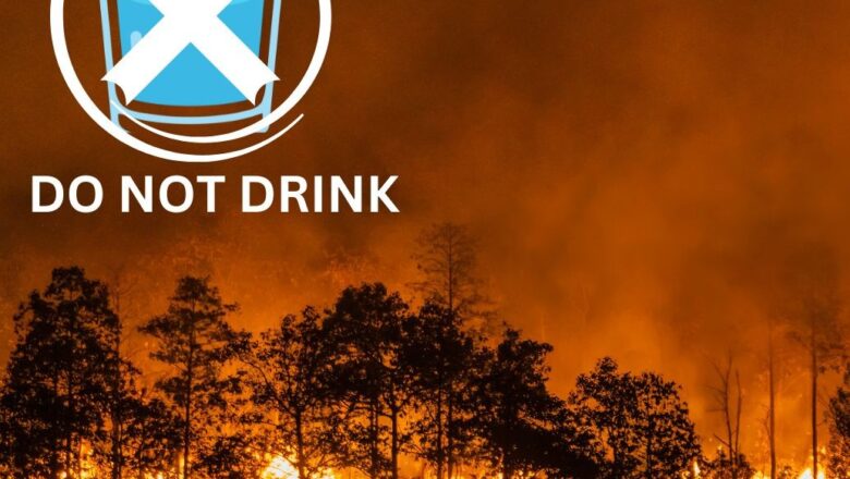 DO NOT DRINK Notice in LA Wildfires Pose Dual Threat High Winds and Water Contamination Risks