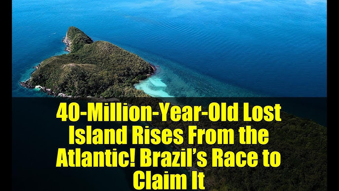 40-Million-Year-Old Island Found Beneath Atlantic, Brazil Stakes Claim
