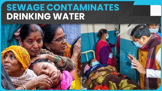 Sewage Contamination in Drinking Water Blamed for Multiple Deaths and Mass illness in Indore