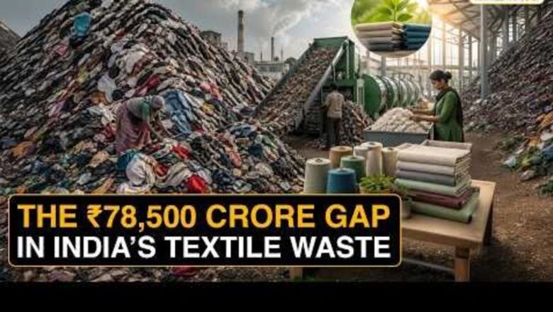 India Textile Waste Crisis ₹78,500 Crore Opportunity Lost as Recycling Gaps