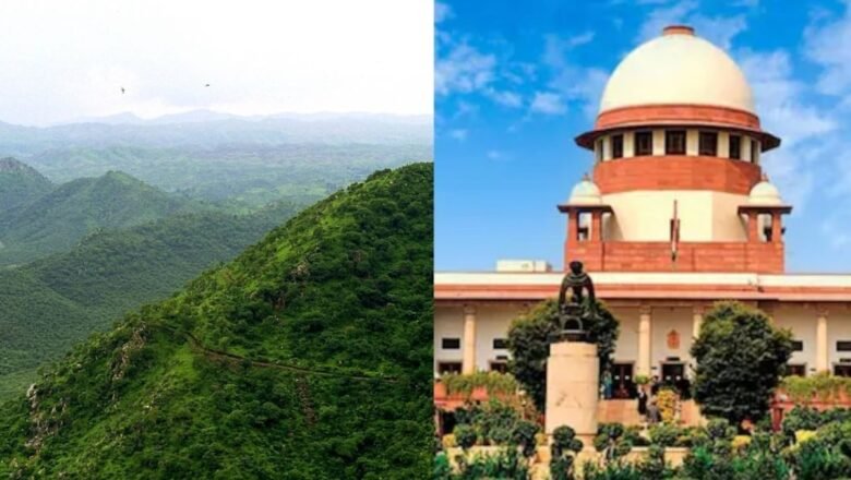 Supreme Court New Aravalli Panel Faces Criticism Over Independence and Conservation Focus