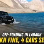 Ladakh Imposes ₹2 Lakh Fine on Tourists for Illegal Off Roading in Protected Areas
